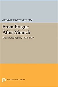 From Prague After Munich: Diplomatic Papers, 1938-1940 (Paperback)