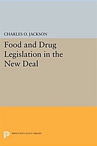 Food and Drug Legislation in the New Deal (Paperback)