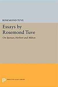 Essays by Rosemond Tuve: On Spenser, Herbert and Milton (Paperback)