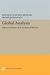 Global Analysis: Papers in Honor of K. Kodaira (PMS-29) (Paperback)