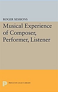 Musical Experience of Composer, Performer, Listener (Paperback)