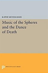 Music of the Spheres and the Dance of Death: Studies in Musical Iconology (Paperback)