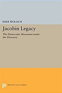 Jacobin Legacy: The Democratic Movement Under the Directory (Paperback)