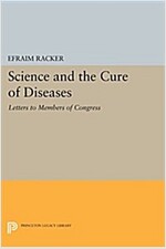 Science and the Cure of Diseases: Letters to Members of Congress (Paperback)