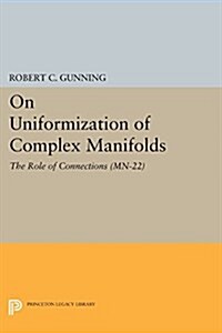 On Uniformization of Complex Manifolds: The Role of Connections (Mn-22) (Paperback)