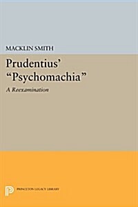 Prudentius Psychomachia: A Reexamination (Paperback)