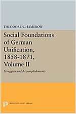 Social Foundations of German Unification, 1858-1871, Volume II: Struggles and Accomplishments (Paperback)