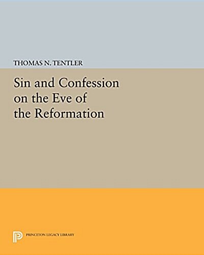 Sin and Confession on the Eve of the Reformation (Paperback)