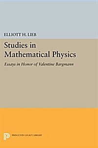 Studies in Mathematical Physics: Essays in Honor of Valentine Bargmann (Paperback)