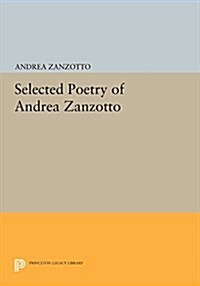 Selected Poetry of Andrea Zanzotto (Paperback)