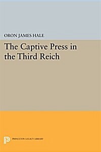The Captive Press in the Third Reich (Paperback)