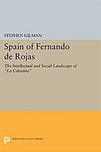 Spain of Fernando de Rojas: The Intellectual and Social Landscape of La Celestina (Paperback)