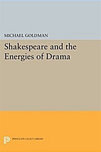 Shakespeare and the Energies of Drama (Paperback)