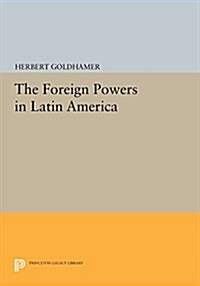 The Foreign Powers in Latin America (Paperback)