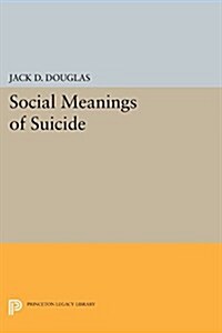 Social Meanings of Suicide (Paperback)