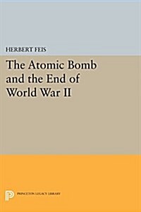 The Atomic Bomb and the End of World War II (Paperback)