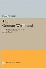 The German Werkbund: The Politics of Reform in the Applied Arts (Paperback)