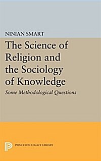The Science of Religion and the Sociology of Knowledge: Some Methodological Questions (Paperback)