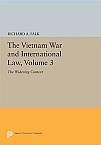 The Vietnam War and International Law, Volume 3: The Widening Context (Paperback)