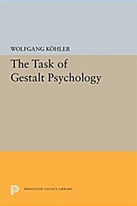 The Task of Gestalt Psychology (Paperback)