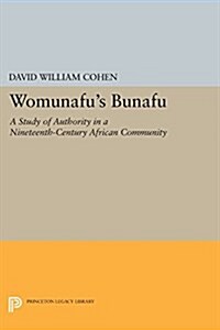 Womunafus Bunafu: A Study of Authority in a Nineteenth-Century African Community (Paperback)