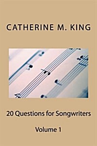 20 Questions for Songwriters: Volume 1 (Paperback)