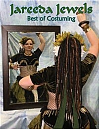 Jareeda Jewels Best of Costuming: For Belly Dance (Paperback)