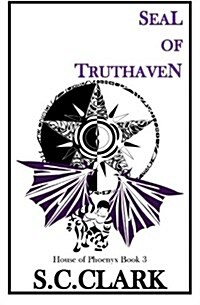 Seal of Truthaven: House of Phoenyx Book 3 (Paperback)