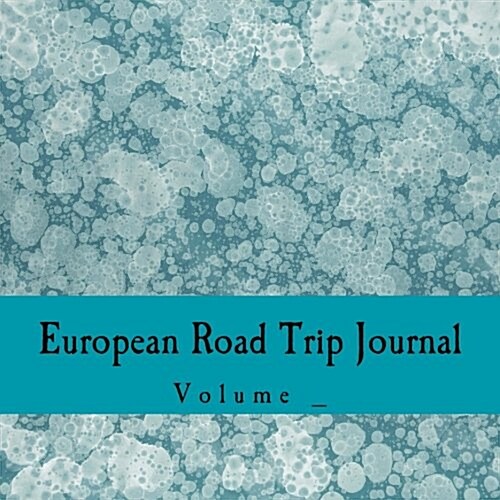 European Road Trip Journal (Paperback, GJR)