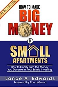 How to Make Big Money in Small Apartments (Paperback)