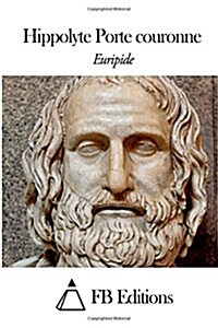 Hippolyte Porte Couronne (Paperback)