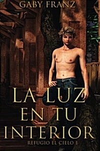 La Luz En Tu Interior (Paperback)