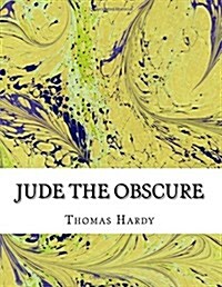 Jude the Obscure: (Thomas Hardy Classics Collection) (Paperback)
