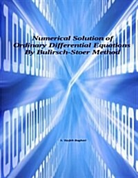 Numerical Solution of Ordinary Differential Equations by Bulirsch-stoer Method (Paperback)