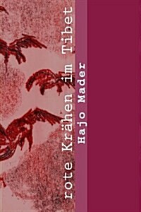 Rote Kraehen Im Tibet (Paperback)