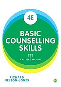 Basic Counselling Skills : A Helpers Manual (Paperback, 4 Revised edition)