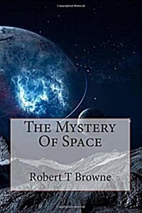 The Mystery of Space (Paperback)