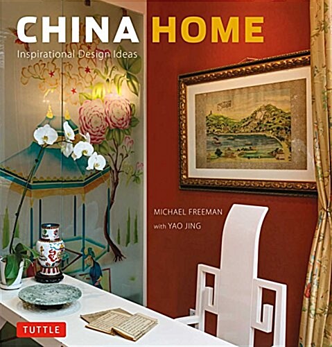 China Home: Inspirational Design Ideas (Hardcover)
