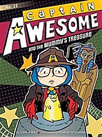 Captain Awesome #15 : Captain Awesome and the Mummys Treasure (Paperback)