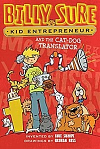 [중고] Billy Sure Kid Entrepreneur and the Cat-Dog Translator (Paperback)