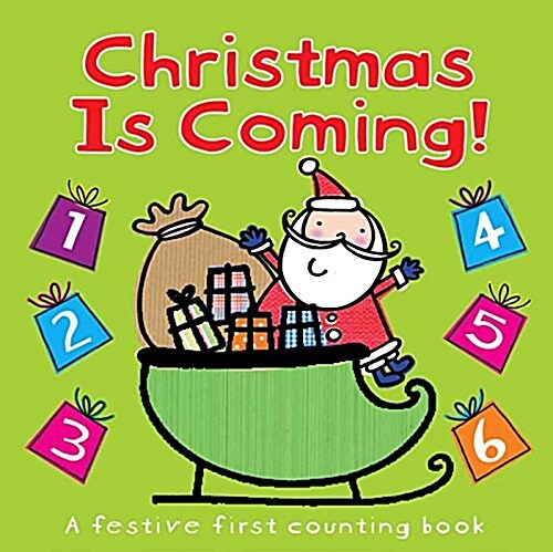 Christmas Is Coming!: A Festive First Counting Book (Board Books)