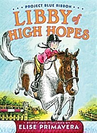 Libby of High Hopes, Project Blue Ribbon (Hardcover)