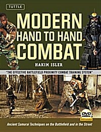 Modern Hand to Hand Combat: Ancient Samurai Techniques on the Battlefield and in the Street [Dvd Included] (Hardcover)