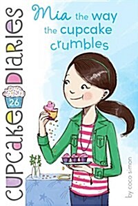 MIA the Way the Cupcake Crumbles (Paperback)