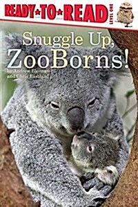 [중고] Snuggle Up, Zooborns!: Ready-To-Read Level 1 (Paperback)