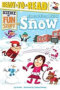 The Cool Story Behind Snow: Ready-To-Read Level 3 (Paperback)