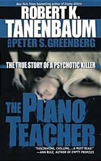 The Piano Teacher: The True Story of a Psychotic Killer (Paperback)