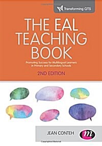The EAL Teaching Book : Promoting Success for Multilingual Learners in Primary and Secondary Schools (Hardcover, 2 Rev ed)