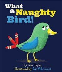 What a Naughty Bird! (Hardcover)