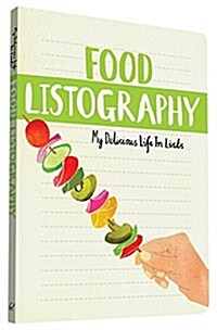 Food Listography: My Delicious Life in Lists (Other)